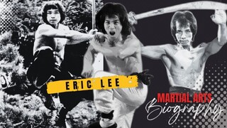 Martial Arts Biography : Eric Lee - NFG Channel