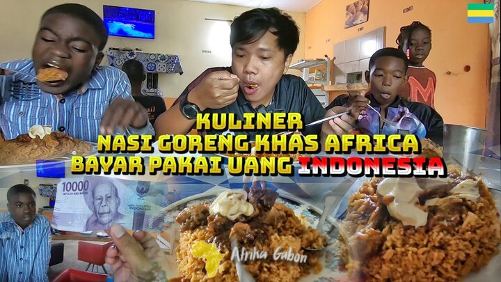 KULINER NASI GORENG KHAS AFRICA 🇬🇦 RASANYA JANGAN DI RAGUKAN ‼