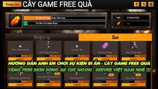 Free Fire| Hướng dẫn anh em chơi sự kiện cày game bí ẩn free quà - Free AK cực ngon Server VN