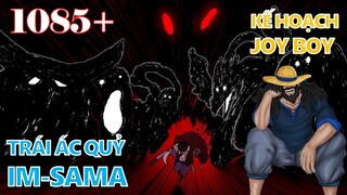 [One Piece 1085+]. TAQ của Im-sama! Kế hoạch lớn của Joy Boy?