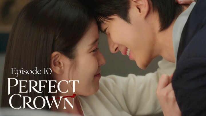 [KDrama] EPS 10 - PERFECT CROWN - IAN NAIK TAKHTA DAN KEJUJURAN HUIJU