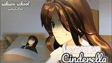 CINDERELLA || DRAMA SAKURA SCHOOL SIMULATOR