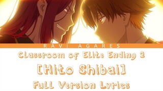 Classroom of Elite Ending 2 「Hito Shibai」 by Mai Fuchigami Full Version Lyrics KAN/ROM/ENG