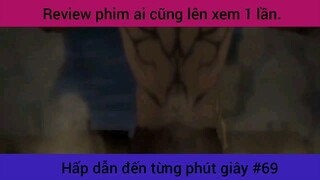 Review phim ai cũng lên xem 1 lần hấp dẫn đến từng giây #69