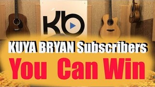 YOU CAN WIN! (Kuya Bryan Subscribers)