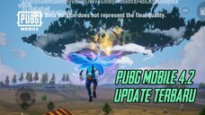 PUBG MOBILE 4.2 sudah hadir! Waktunya kita update video loh~
