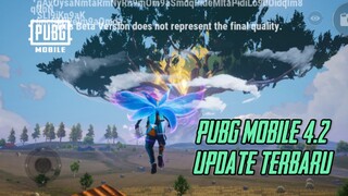 PUBG MOBILE 4.2 sudah hadir! Waktunya kita update video loh~