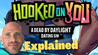 Hooked on You Explained (DBD Dating Simulator)