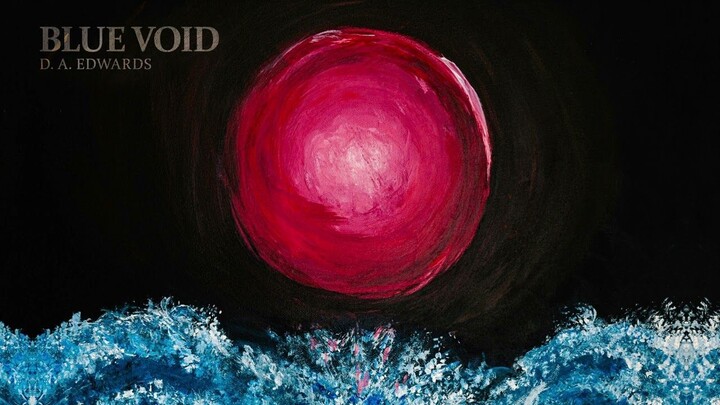 D. A. Edwards · Blue Void
