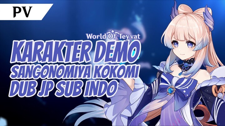 [PV] Demo Karakter : Sangonomiya Kokomi (Suzuko Mimori) | Dub Jepang + Sub Indonesia