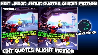 CARA EDIT JEDAG JEDUG FF QUOTES DI ALIGHT MOTION STYLE BARU 2022