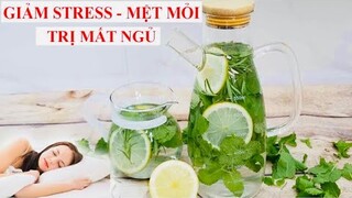 TRỊ MẤT NGỦ - GIẢM CĂNG THẲNG, MỆT MỎI, TỐT CHO HỆ THẦN KINH, GIẢM CÂN, THẢI ĐỘC