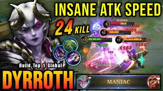 24 Kills + MANIAC!! Offlane Dyrroth Insane Attack Speed Build!! - Build Top 1 Global Dyrroth ~ MLBB