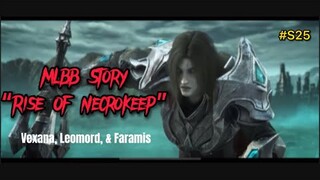 MLBB Story “Rise of Necrokeep” Vexana, Leomord & Faramis “English version