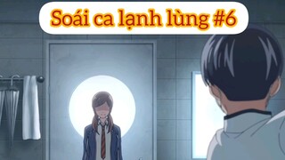 Soái ca lạnh lùng p6