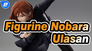 Hadiah Figurin Ukuran Reguler Pertama - Nobara | Jujutsu Kaisen / Ulasan Congcong-chan_2