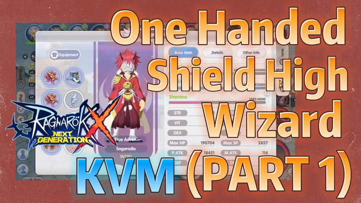 One Handed Shield High Wizard KVM - Ragnarok X Next Generation (PART 1)