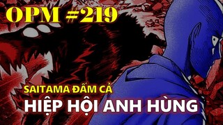 [OPM 219]. SAITAMA ĐẤM CẢ HIỆP HỘI ANH HÙNG