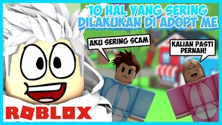 PASTI KAMU PERNAH! Melakukan 10 Hal Ini Di Adopt Me (Roblox)