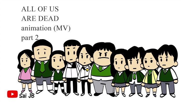 ALL OF US ARE DEAD animation (MV) part 2