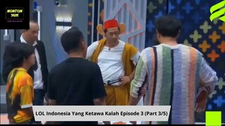 LOL IndonesiaYang Ketawa Kalah Part 3 Eps 3