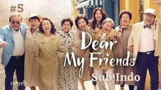 Dear My Friend Ep.5 Sub Indo