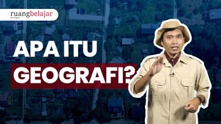 Definisi dan Ruang Lingkup Geografi | Video Belajar Geografi Kelas 10