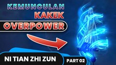 KEMUNCULAN SEORANG GRANDMASTER | MENGAGALKAN PERNIKAHAN TAN YUN - Alur Cerita Dnghua #NTZZ (PART 2)