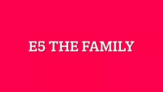 The family E5