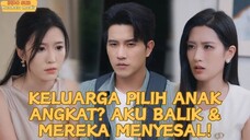 Keluarga Lebih Sayang Anak Angkat! Tettapi, Aku Akan...