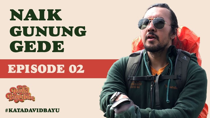 NAIK GUNUNG EPS02 | #KATADAVIDBAYU | #KDB03