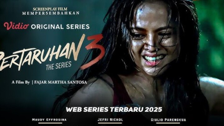 PERTARUHAN THE SERIES 3 EPISODE 8 FILM INDONESIA