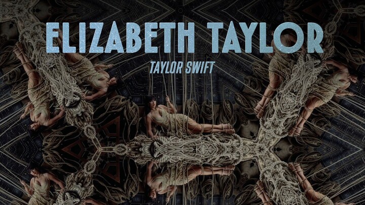 Taylor Swift - Elizabeth Taylor (Lyric Video)
