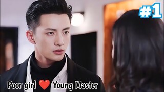 Poor Girl turns into a Pet of Rich Young Master ... Part 1 || Chinese drama explained in Hindi