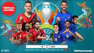 [SOI KÈO NHÀ CÁI] Bỉ vs Ý. VTV6 VTV3 trực tiếp bóng đá EURO 2021 vòng tứ kết (2h00 ngày 3/7)