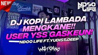 DJ MENGKANE KOPI LAMBADA YI SUN SHIN X MATAHARIKU 2022 JUNGLE DUTCH [NDOO LIFE FT. @Yudist Deep]