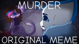 Murder | Original Meme (Flipaclip)