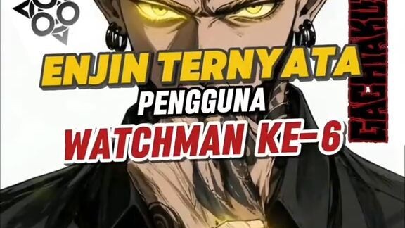 Gile Enjin, Penimbun Watchman 🙌🏼