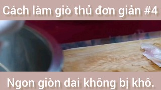 Cách làm giò thủ đơn giản ngon giòn dai không bị khô phần 4