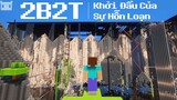 Khám Phá Server HỖN LOẠN Nhất Thế Giới Minecraft 2b2t - S2.P1
