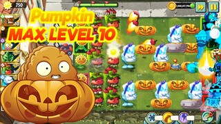 PLANTS VS ZOMBIES 2 - SỨC MẠNH CỦA PUMPKIN KHI MAX LEVEL 10 SẼ NHƯ THẾ NÀO ?