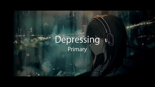 『Primary - Depressing』 【ENG Sub】