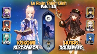 C0 Kokomi Sukokomon & C0 Hutao Double Geo | La Hoàn Thâm Cảnh Tầng 12 | Genshin Impact 3.8