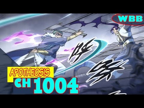 APOTHEOSIS 1004 Sub Indo [INDONESIA] - Makna Tao Kekosongan   + Alur Cerita Singkat Ch 1003