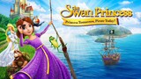 The Swan Princess: Princess Tomorrow, Pirate Today! (2016) - Full Movie
