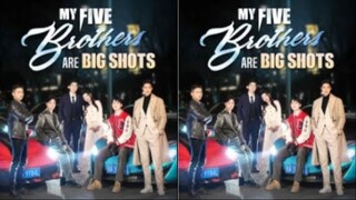 My five brothers are big shots