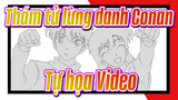 Thám tử lừng danh Conan
Tự họa Video