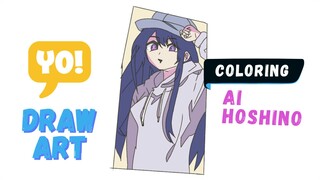 Yo ! Draw Art (Part.Coloring) | Ai Hoshino.