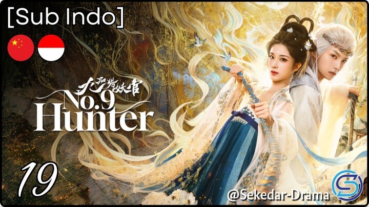 [Sub Indo] No. 9 Hunter – Eps. 19 (2026)