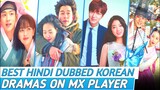 Top 10 Best Korean Drama on Mx Player in Hindi Dubbed | Best Korean Drama in Hindi | Mx Player
